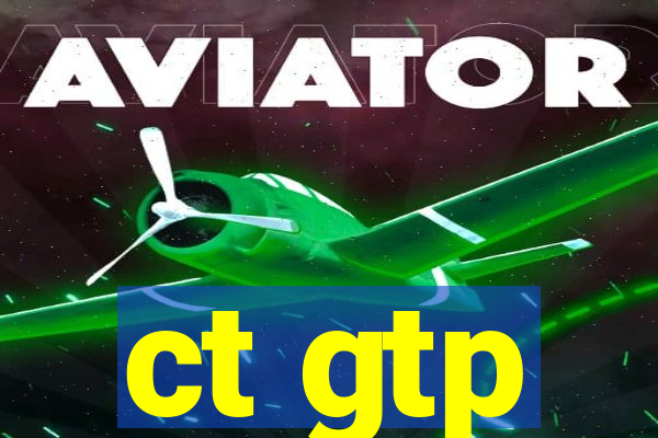 ct gtp